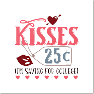 Kisses 25 Cents Saving For College Valentine's Day Kids Posters and Art